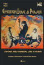 Emotion, Love Power. L’epopea degli Emerson Lake Palmer【電子書籍】 Fabio Rossi