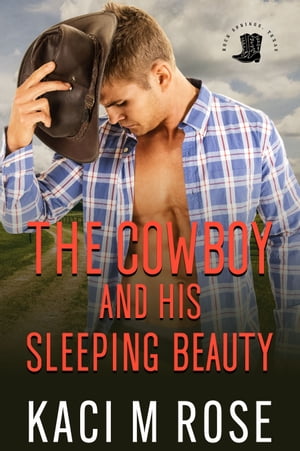 ŷKoboŻҽҥȥ㤨The Cowboy and His Sleeping Beauty A Steamy Cowboy Amnesia RomanceŻҽҡ[ Kaci M. Rose ]פβǤʤ334ߤˤʤޤ