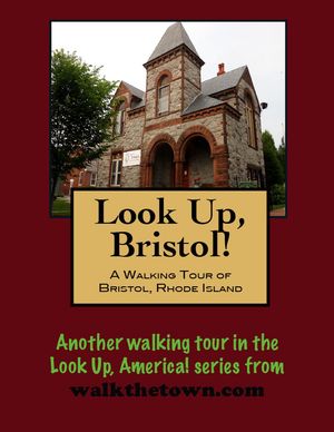 A Walking Tour of Bristol, Rhode IslandŻҽҡ[ Doug Gelbert ]