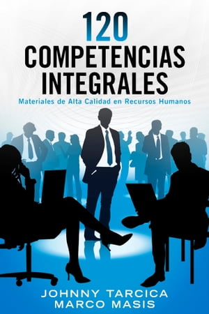 120 Competencias Integrales Materiales de Alta Calidad en Recursos Humanos