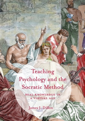 Teaching Psychology and the Socratic Method Real Knowledge in a Virtual Age