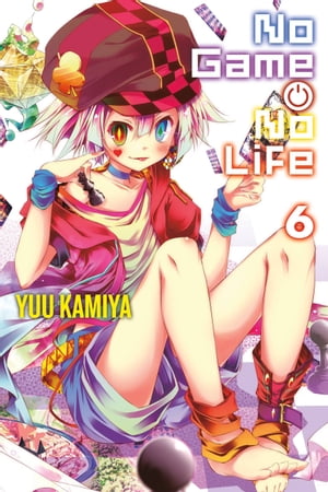 No Game No Life, Vol. 6 (light novel)【電子書籍】[ Yuu Kamiya ]