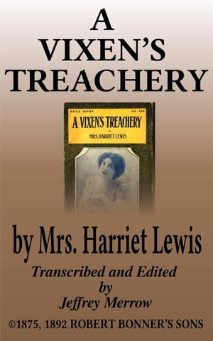 ŷKoboŻҽҥȥ㤨A Vixens TreacheryŻҽҡ[ Mrs. Harriet Lewis ]פβǤʤ162ߤˤʤޤ