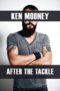 ŷKoboŻҽҥȥ㤨After The TackleŻҽҡ[ Ken Mooney ]פβǤʤ350ߤˤʤޤ