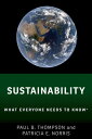 Sustainability What Everyone Needs to Know 【電子書籍】 Paul B. Thompson