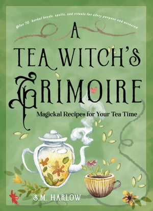 A Tea Witch's Grimoire