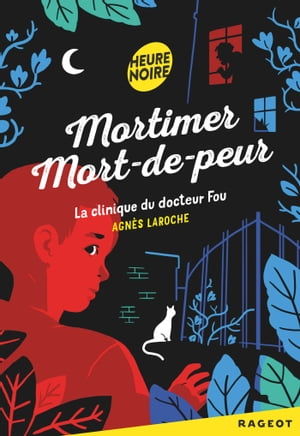 Mortimer Mort-de-peur : La clinique du docteur f