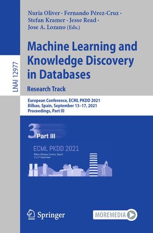 楽天楽天Kobo電子書籍ストアMachine Learning and Knowledge Discovery in Databases. Research Track European Conference, ECML PKDD 2021, Bilbao, Spain, September 13?17, 2021, Proceedings, Part III【電子書籍】