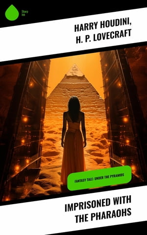 Imprisoned with the Pharaohs Fantasy Tale: Under the Pyramids