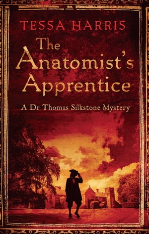 The Anatomist's Apprentice a gripping mystery that combines the intrigue of CSI with 18th-century history