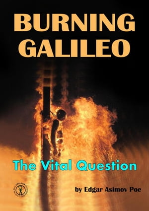 Burning Galileo - The Vital Question