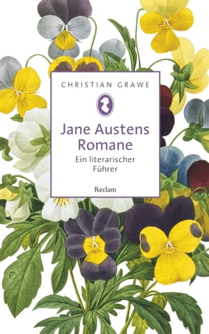 Jane Austens Romane. Ein literarischer F?hrer Reclam TaschenbuchŻҽҡ[ Christian Grawe ]