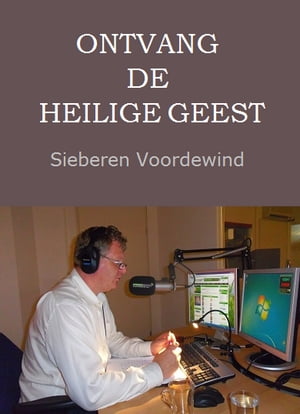 ONTVANG DE HEILIGE GEESTŻҽҡ[ Sieberen Voordewind ]