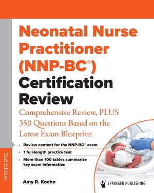 Neonatal Nurse Practitioner (NNP-BC®) Certification Review