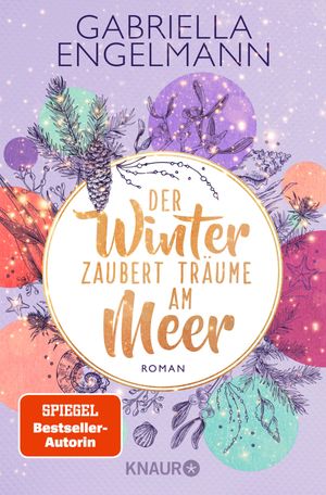 Der Winter zaubert Tr?ume am Meer Roman | Der charmante Abschluss der Bestseller-Reihe 