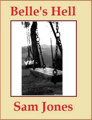 Belle's Hell【電子書籍】[ Sam Jones ]