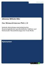 Das Mitmach-Internet Web 2.0 Kritische Betrachtung unternehmerischer Einsatzm glichkeiten, gesellschaftlicher Einfl sse und bedeutender Herausforderungen der Social Media【電子書籍】 Johannes Wilhelm E er