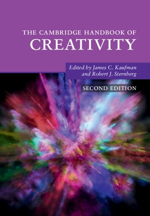 The Cambridge Handbook of Creativity【電子書籍】