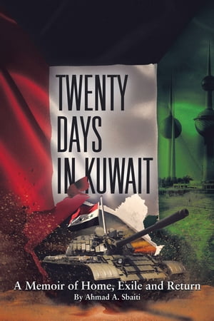 ŷKoboŻҽҥȥ㤨Twenty Days in Kuwait A Memoir of Home, Exile and ReturnŻҽҡ[ Ahmad A. Sbaiti ]פβǤʤ552ߤˤʤޤ