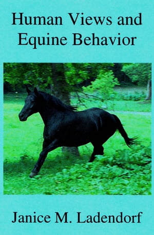 Human Views and Equine Behavior