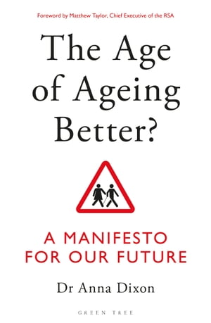 The Age of Ageing Better?