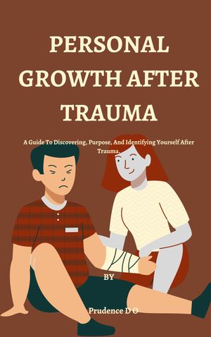 PERSONAL GROWTH AFTER TRAUMA