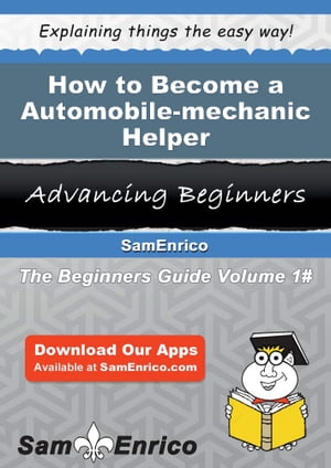 How to Become a Automobile-mechanic Helper