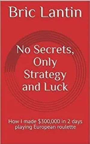 No Secrets, Only Strategy and Luck