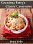 Grandma Betty’s Classic Casseroles: Easy, Nutritious, Low Budget, American Family Meals