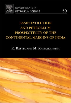 Basin Evolution and Petroleum Prospectivity of the Continental Margins of India