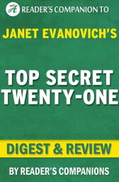 Top Secret Twenty-One by Janet Evanovich | Digest & Review【電子書籍】[ Reader's Companions ]