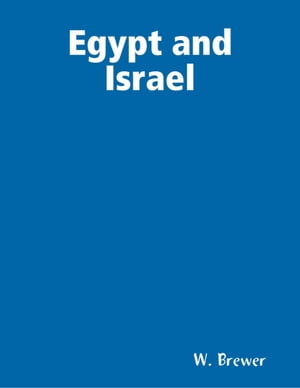 Egypt and Israel【電子書籍】[ W. Brewer ]