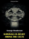 ŷKoboŻҽҥȥ㤨Survivals in Belief Among the CeltsŻҽҡ[ George Henderson ]פβǤʤ61ߤˤʤޤ