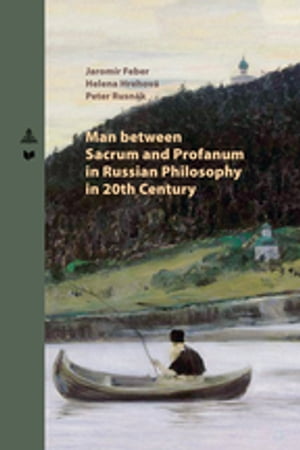 Man between Sacrum and Profanum in Russian Philosophy in 20th Century