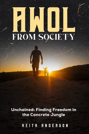 AWOL From Society: Unchained