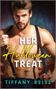Her Halloween Treat A Spicy Holiday Romance【電子書籍】[ Tiffany Reisz ]