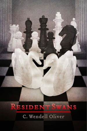 Resident Swans【電子書籍】[ Clayton Wendel