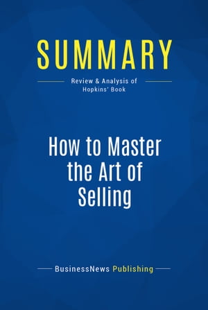 Summary: How to Master the Art of Selling