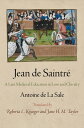 楽天楽天Kobo電子書籍ストアJean de Saintr? A Late Medieval Education in Love and Chivalry【電子書籍】[ Antoine de La Sale ]