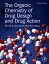 #6: The Organic Chemistry of Drug Design and Drug Actionβ