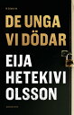 De unga vi d dar【電子書籍】 Eija Hetekivi Olsson