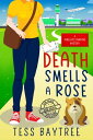 Death Smells a Rose A Penelope Standing Mystery【電子書籍】 Tess Baytree