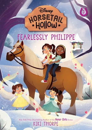 Horsetail Hollow: Fearlessly Philippe