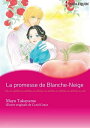 LA PROMESSE DE BLANCHE-NEIGE Harlequin Comics【電子書籍】 Carol Grace