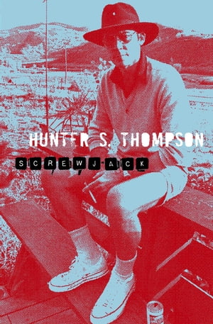 ScrewjackŻҽҡ[ Hunter Thompson ]