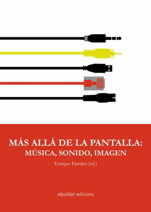 M?s all? de la pantalla: m?sica, sonido, imagen【電子書籍】