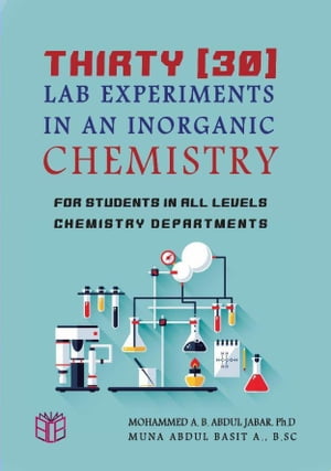 Thirty (30) Lab Experiments in an Inorganic Chemistry