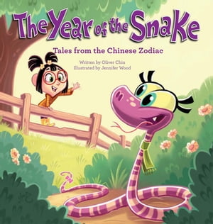 The Year of the Snake Tales from the Chinese ZodiacŻҽҡ