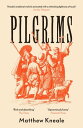 Pilgrims【電子書籍】[ Matthew Kneale ]