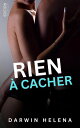 Rien ? cacher【電子書籍】[ DARWIN HELENA ]